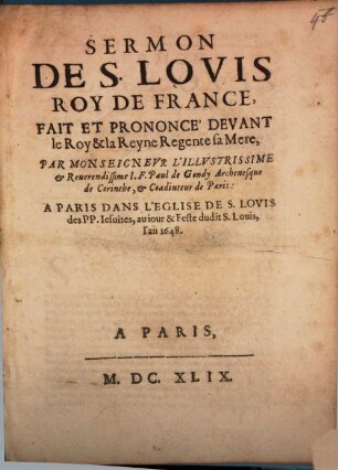 Sermon de S. Lovis Roy De France : Fait Et Prononcé Devant le Roy & la Reyne Regente sa Mere