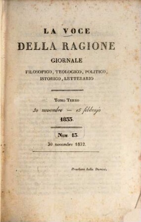 La voce della ragione : giornale filosofico, teologico, politico, istorico, letterario. 3. 1833 = 30. Nov. - 15. Febr.