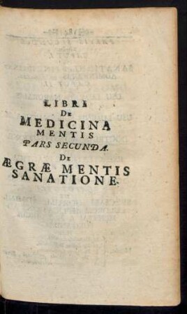 Libri de medicina mentis. Pars secunda. De Ægræ mentis sanatione