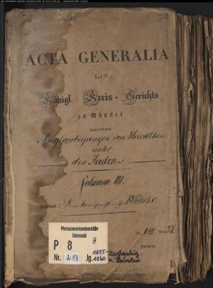 Protokollakten des Kreisgerichts Münster mit den Orten Amelsbüren, Appelhülsen, Bösensell, Havixbeck, Münster, Nottuln, Telgte, Wolbeck und den Bauerschaften Delstrup und Geist, Kirchspiel Lamberti, zu Münster gehörig (Juden H 1855-1860)