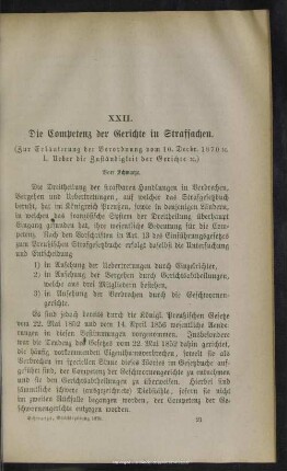 XXII. Die Competenz der Gerichte in Strafsachen : (Zur Erläuterung der Verordnung vom 10. Decbr. 1870 [et]c. I. Ueber die Zuständigkeit der Gerichte [et]c.)