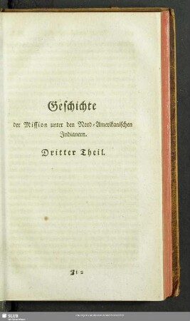 Geschichte der Mission unter den Nord-Amerikanischen Indianern. Dritter Theil