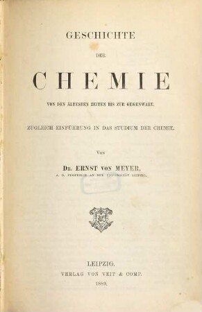Geschichte der Chemie : von den ältesten Zeiten bis zur Gegenwart ; zugleich Einführung in das Studium der Chemie