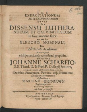 Exercitationum Anti-Calvinianarum Sexta De Dissensu Lutheranorum Et Calvinistarum in fundamento fidei: nec non de Elencho Nominali