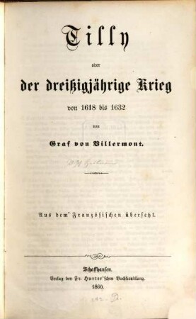 Tilly oder der dreißigjährige Krieg : von 1618 bis 1632