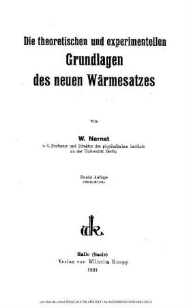 Die theoretischen und experimentellen Grundlagen des neuen Wärmesatzes
