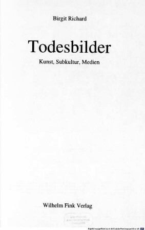 Todesbilder : Kunst, Subkultur, Medien