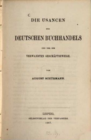 Die Usancen des deutschen Buchhandels und der ihm verwandten Geschäftszweige