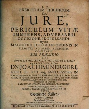 Exercitium Iuridicum De Iure, Periculum Vitae Imminens, Adversarii Occissione, Propulsandi