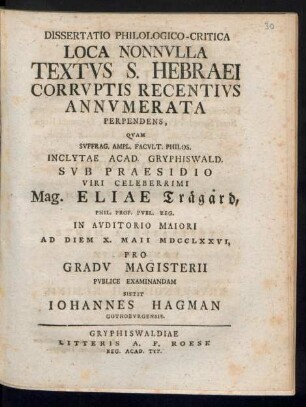 Dissertatio Philologico-Critica Loca Nonnvlla Textvs S. Hebraei Corrvptis Recentivs Annvmerata Perpendens