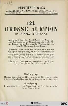 Nr. 124: Grosse Auktion / Dorotheum, Wien, Allgemeine Versteigerungsabteilung: im Kaiser-Franz-Josef-Saal: Älteres und Stilmobiliar, Schlaf-, Speise- und Herrenzimmer, Bauernstube, Salons, Sitzgarnituren, Bösendorfer-Flügel, Pianino, Luster, Perserteppiche, Textilien, Gemälde, Aquarelle, Miniaturen, Stiche ... : Versteigerung: 14. bis 16. Mai 1936 im Franz-Josef-Saal