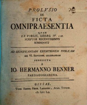 Prolusio de ficta omnipraesentia, quam ex Virgil. Georg. IV, 218. scriptor recentissimus somniavit