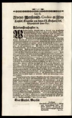 Lit. Ii. Zweyer-Wettsteinisch-Creditiv an Ihreo Kayserl. Majestät von denen 13. Orthen Löbl. Eydgnoßschafft Anno 1650.