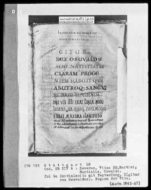 Sulpicius Severus und Pseudo Aurelianus - Vitae Sanctorum Martini, Martialis, Oswaldi — Sulpicius Severus, Folio 1recto-70verso — ---, Folio ---Initiale I (gitur rex Osuvaldus), Folio 90 recto