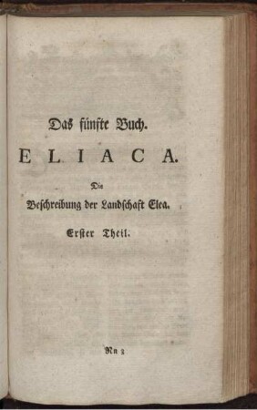 Das fünfte Buch. Eliaca. Die Beschreibung der Landschaft. Elea.