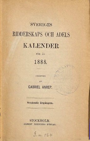 Sveriges ridderskaps- och adels-kalender, 1888 = Årg. 16. - 1887