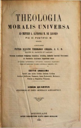 Theologia moralis universa. 4, Appendices et index generalis alphabeticus