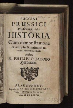 Succini Prussici Physica & Civilis Historia Cum demonstratione ex autopsia & intimiori rerum experientia deducta