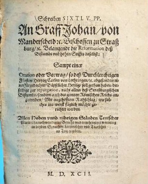 Schreiben Sixti V. pp. an Graff Johann, von Manderscheid ... Bischoffen zu Strassburg ... Belangendt die Reformation deß Bistumbs vnd hohen Stiffts daselbst : in beyden Sprachen Lateinischer vnd Teutscher an Tag gegeben