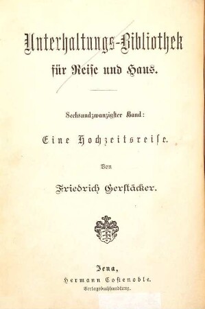 Eine Hochzeitsreise : Eine Erzählung von Friedrich Gerstäcker