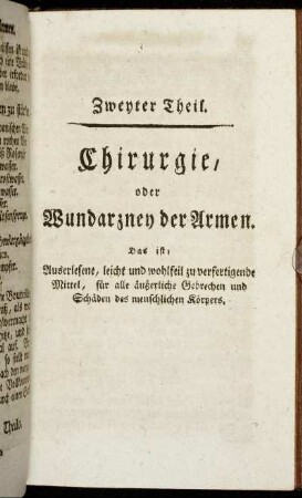 Zweyter Theil. Chirurgie, oder Wundarzney der Armen.