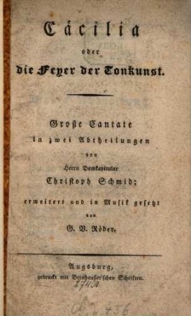 Cäcilia oder die Feyer der Tonkunst : große Cantate in zwei Abtheilungen