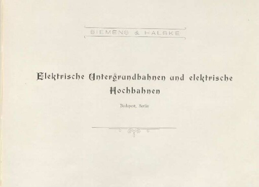 Elektrische Untergrundbahnen und elektrische Hochbahnen