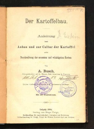 Der Kartoffelbau : Anleitung zum Anbau und zur Cultur der Kartoffel nebst Beschreibung der neuesten und wichtigsten Sorten