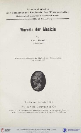 1928, 12. Abhandlung: Sitzungsberichte der Heidelberger Akademie der Wissenschaften, Mathematisch-Naturwissenschaftliche Klasse: Wurzeln der Medizin : Festrede ... am 10. Juni 1928