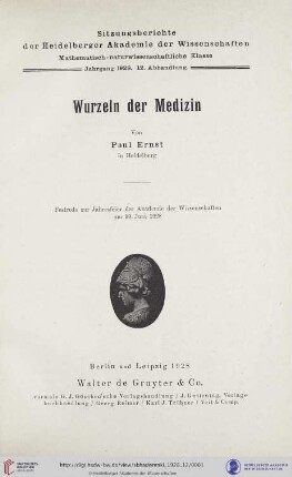 1928, 12. Abhandlung: Sitzungsberichte der Heidelberger Akademie der Wissenschaften, Mathematisch-Naturwissenschaftliche Klasse: Wurzeln der Medizin : Festrede ... am 10. Juni 1928