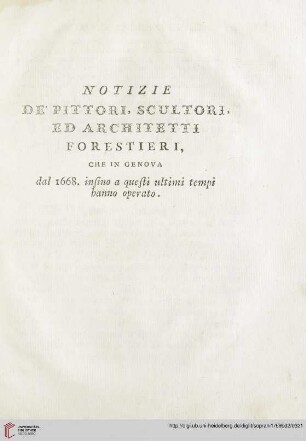 Notizie de' pittori, scultori, ed architetti forestieri, che in Genova dal 1668 [...]