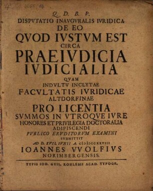 Dispvtatio Inavgvralis Ivridica De Eo Qvod Ivstvm Est Circa Praeivdicia Ivdicialia