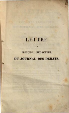 Lettre au principal rédacteur du journal des débats en réponse aux articles publiés par ce journal, sur le discours de l'empereur de Russie á la députation de Varsovie