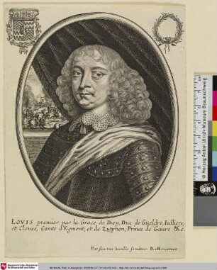 LOVIS premier par la Grace de Dieu, Duc de Gueldre, Iulliers, et Cleves, Comte d'Egmont, et de Zutphen, Prince de Gaure &c. [Ludwig I., Herzog von Geldern etc.]