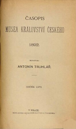 Časopis Musea Království Českého. 66. 1892