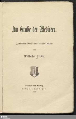Am Grabe der Mediceer : Florentiner Briefe über deutsche Kultur