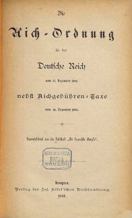 Die Aich-Ordnung für das Deutsche Reich vom 27. Dezember 1884 nebst Aichgebühren-Taxe vom 28. Dezember 1884