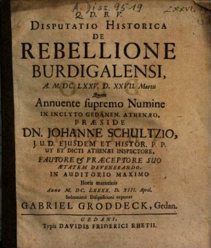 Disputatio Historica De Rebellione Burdigalensi : A. M.DC.LXXV. D. XXVII. Martii
