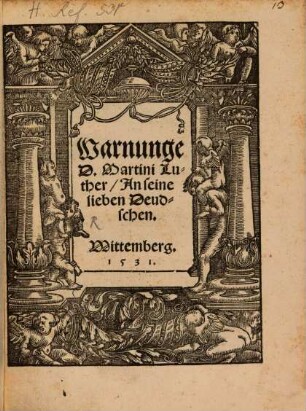 Warnunge D. Martini Luther, An seine lieben Deudschen : Wittemberg. 1531