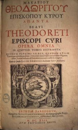 Beati Theodoreti Episcopi Cyri Opera Omnia : In Quatvor Tomos Distribvta, 1