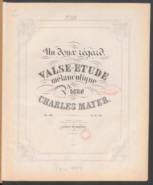Un doux régard : valse-etude mélancolique pour piano ; op. 246