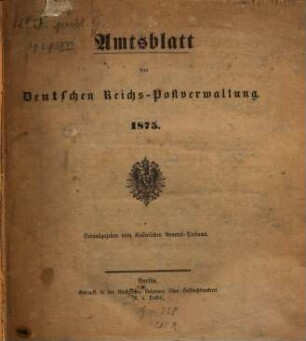 Amtsblatt der Deutschen Reichs-Postverwaltung. 1875
