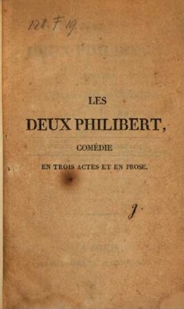 Les deux Philibert : comédie en trois actes et en prose