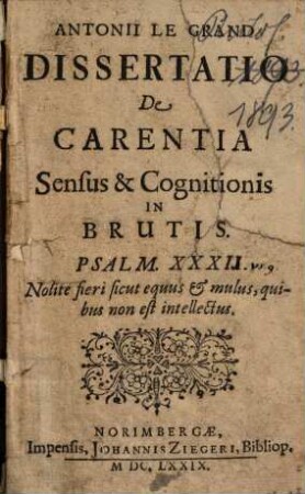 Antonii Le Grand Dissertatio De Carentia Sensus & Cognitionis In Brutis