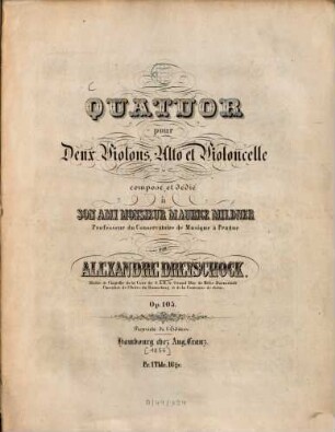 Quatuor : pour 2 violons, alto et violoncelle ; op. 105