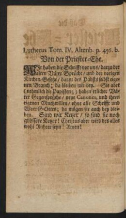 Lutherus Tom. IV. Altenb. p. 456. b. Von der Priester-Ehe