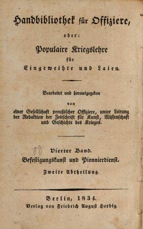 Befestigungs-Kunst und Pionier-Dienst, 2. Eigentlicher Pionnierdienst : a) Feldverschanzungskunst, b) Strassenbau, c) Brückenbau, d) Minenkrieg