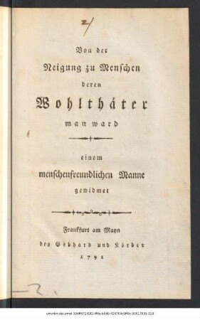 Von der Neigung zu Menschen deren Wohlthäter man ward : einem menschenfreundlichen Manne gewidmet