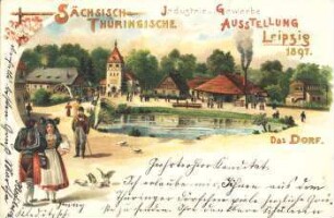 Sächsisch-Thüringische Industrie & Gewerbe Ausstellung, Leipzig 1897 ; das Dorf