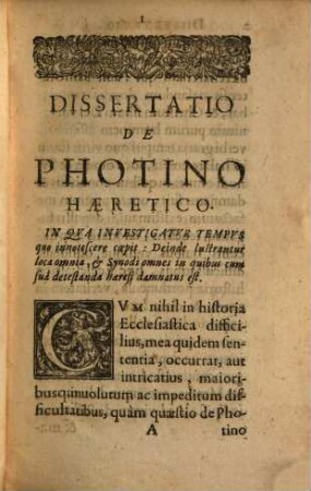 Dissertatio Dvplex I. De Photino Haeretico, Eivsqve multiplici Damnatione. II. De Liberio Pontifice Romano